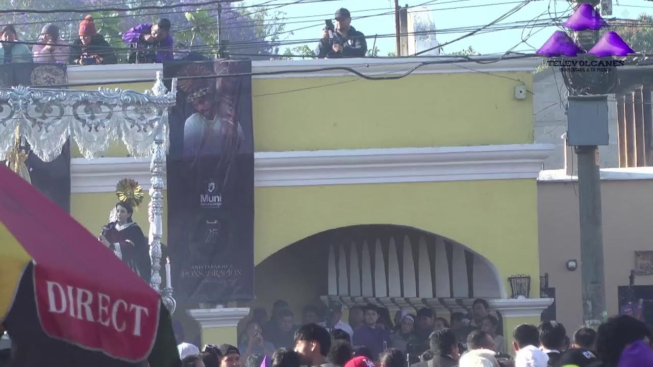 Salida Jesús Nazareno de Jocotenango El Dulce Rabí y Santísimas Virgen de Dolores