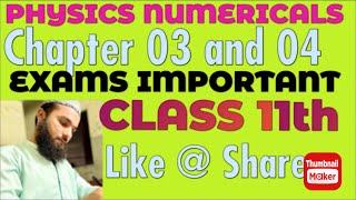 physicsnumericals important numericals for exams importance chapter no 03 & 04