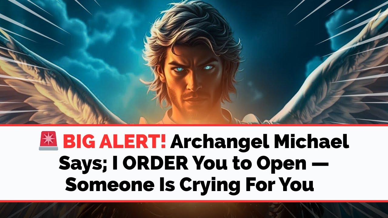🚨 ВНИМАНИЕ! Архангел Михаил говорит: Я ПРИКАЗЫВАЮ тебе открыться — кто-то плачет по тебе, так что...