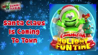 "Santa Claus Is Coming To Town" - Gummibär - Holiday Fun Time [AUDIO TRACK]