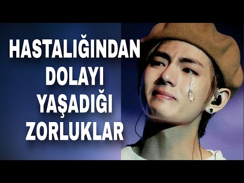 Taehyung'un hastalığından 😢 dolayı yaşadığı zorluklar