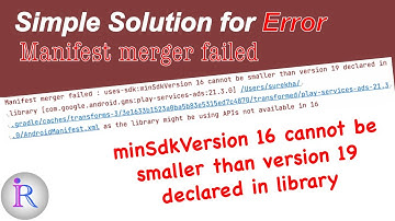 Manifest merger failed: uses-sdk:minSdkVersion 16 cannot be smaller than 19 declared in library