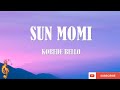 Korede Bello- Sun Momi ( LYRICS VIDEO)