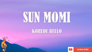 Video thumbnail of "Korede Bello- Sun Momi ( LYRICS VIDEO)"