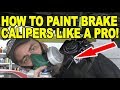 How To Paint Brake Calipers Like a Pro!