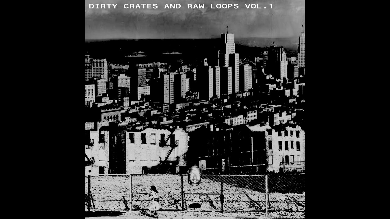 dirty crates and raw loops vol.1