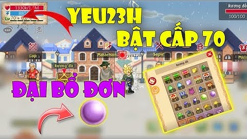 Hải Tặc Tí Hon [Yeu23h] : Ăn Đại Bổ Đơn Bật Cấp 70 _ Với Sét Đồ Siêu Phẩm 7x !!