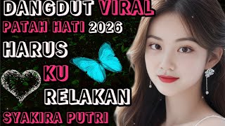 Dangdut viral terbaru🔥2026 // Harus Ku Relakan cocok untuk menemani aktivitas