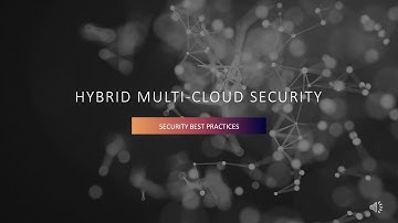 Hybrid Multi-Cloud Security: What You Need to Know