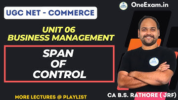 Span Of Control | Business Management| Unit 06 | UGC NET Commerce| CA B S Rathore| OneExam.in