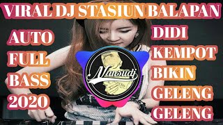 DJ STASIUN BALAPAN REMIX SLOW BASS(DIDI KEMPOT)