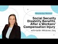 Wednesday Webinar Series 2023 - Episode 24 - Social Security Disability After a Workers' Comp Injury