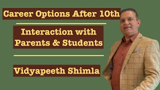 Vidyapeeth Shimla: Career options after 10th | Interaction with Parents & Students screenshot 3