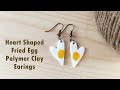 Fried Egg Earrings Heart Shape Polymer Clay Tutorial 🍳Beginner Friendly Simple Polymer Clay Tutorial