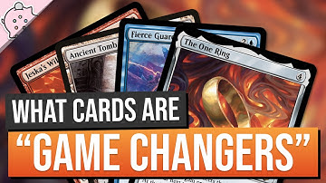 What Cards Are The "Game Changers" And Why? Massive Commander News