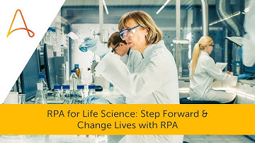 RPA for Life Science | Step Forward & Change Lives with RPA | Automation Anywhere