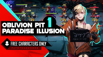 Oblivion Pit Paradise Illusion 01 - Path to Nowhere Guide F2P Characters