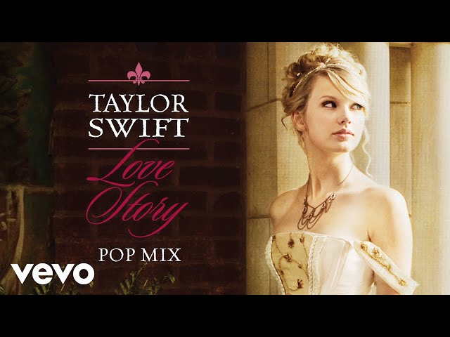 Taylor Swift - Love Story (Pop Mix / Audio) class=