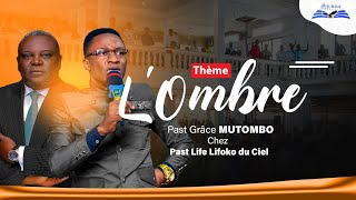 THEME : L'OMBRE. PAST GRACE MUTOMBO CHEZ PAST LIFOKO DU CIEL. ROUGE GORGE TAB. DIM14.05.2023