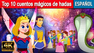 Top 10 cuentos mágicos de hadas - Cuentos para Dormir | Cuentos Infantiles Español |Cuentos de Hadas