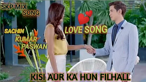 FILHALL SONG🎶 |   HINDI SONG 🎶   |  FULL   LOVE  ❤😘 SONG  🎶|  HINDI SONG AND CHINESE VIDEO |😭💕