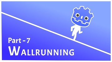 Godot FPS Tutorial - Part 7 - Wallrunning