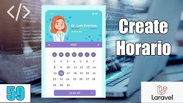 59 Create Horarios en el sistema de reservas de citas medicas LARAVEL(PHP-MySql)FullStack