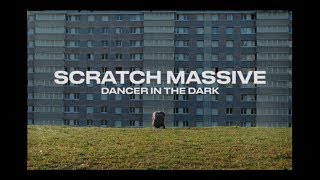 SCRATCH MASSIVE - DANCER IN THE DARK Resimi