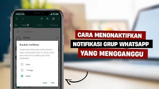 Cara Menonaktifkan Notifikasi Grup WhatsApp Yang Mengganggu