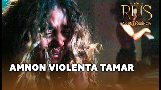 Reis - A Consequência Amnon Violenta Tamar