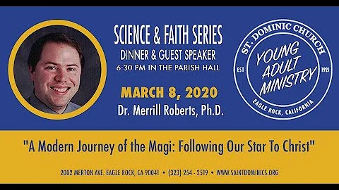 Science & Faith Series: Dr  Merrill Roberts, Ph.D.