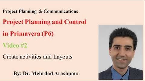 Primavera P6 for Project Managers- (Video#2)-Create Activities for Project Networks