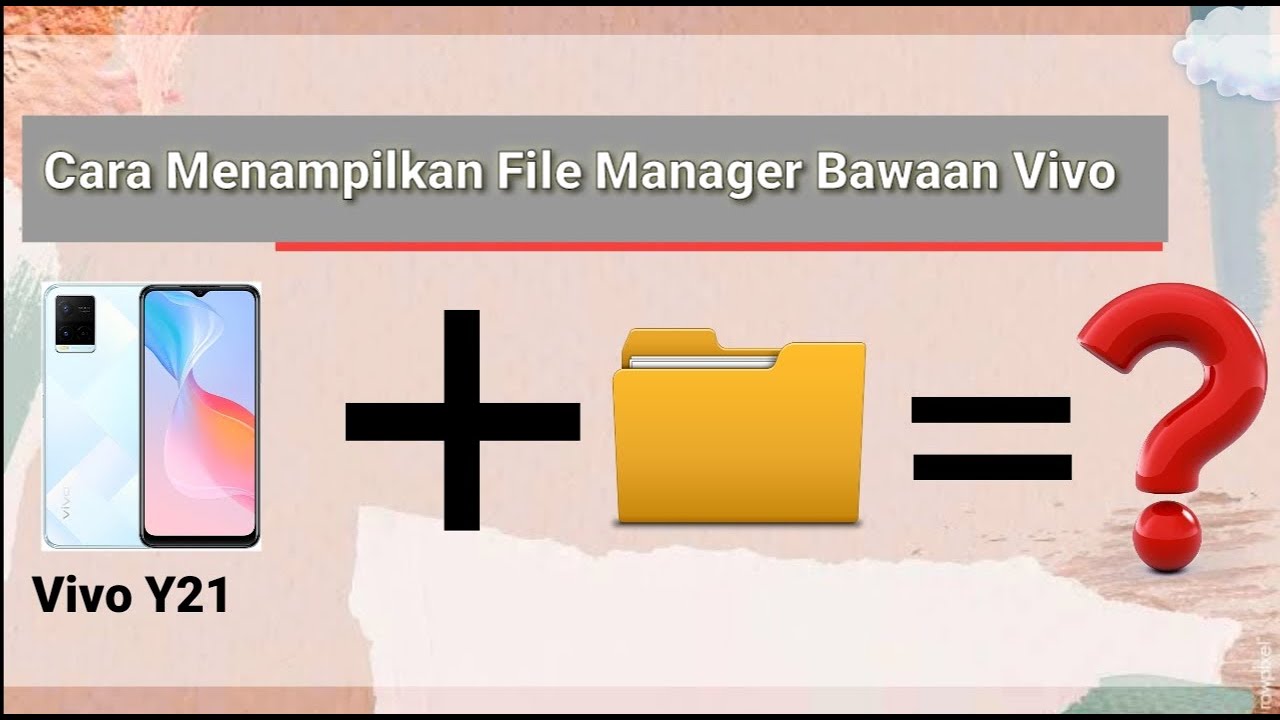 VIVO Y21 TIDAK PUNYA FILE MANAGER Bawaan? Gini Solusinya !