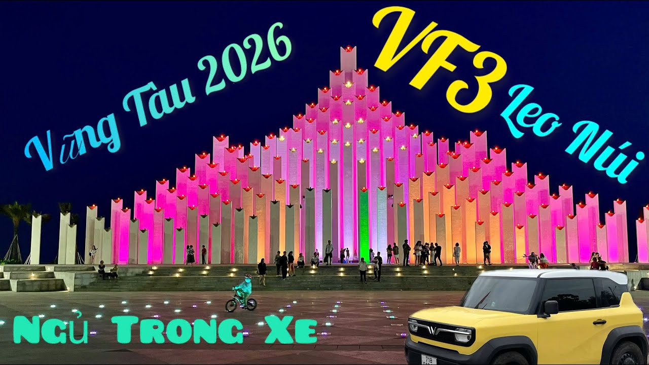 Khám Phá Vũng Tàu 2026 Cùng VF3 - Ngủ Trong Xe - VF3 Leo Núi Liệu Có Ổn?