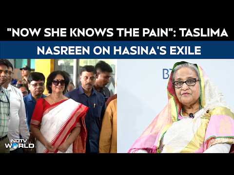 Taslima Nasreen on Sheikh Hasina: 'Now She Knows the Pain of Exile' | NDTV Exclusive