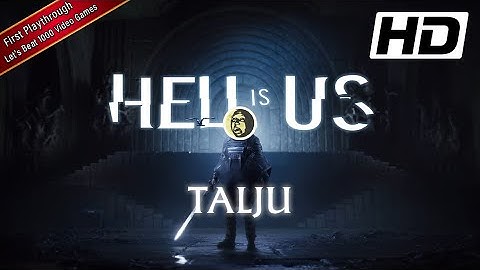 HELL IS US Volledige game-walkthrough/1e playthrough - Deel 13: Talju