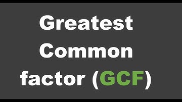 Greatest Common Factor