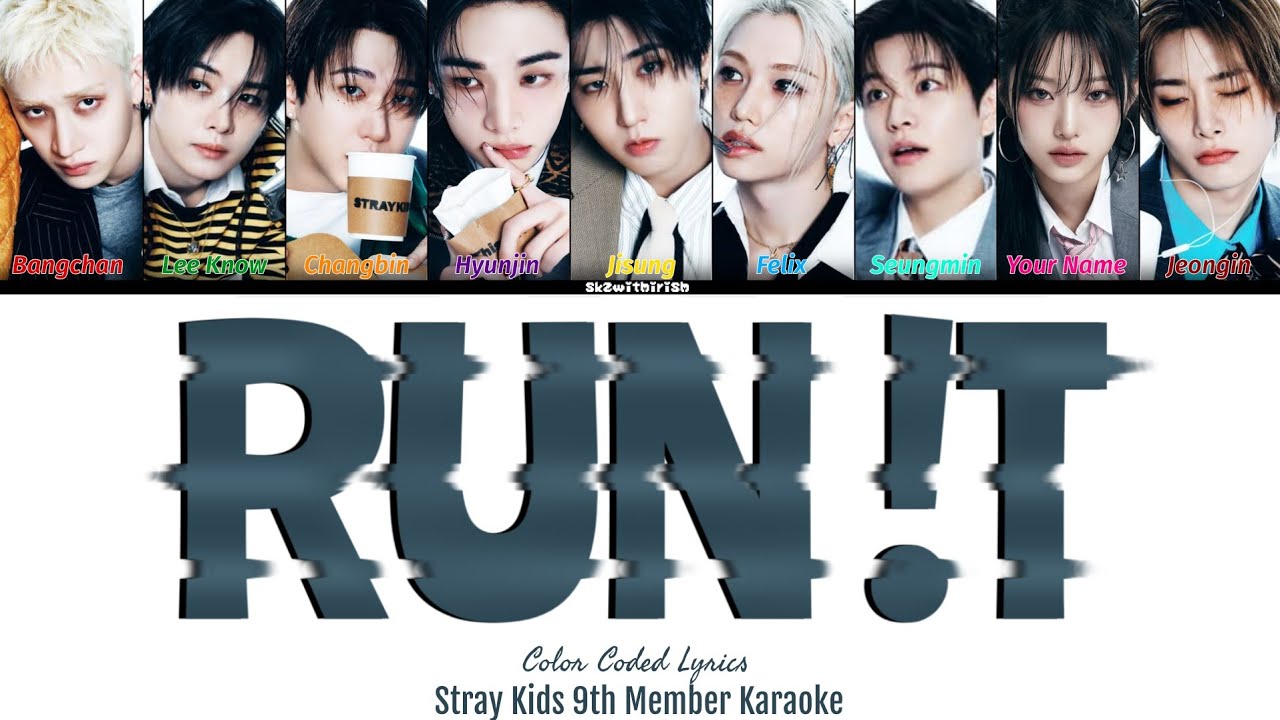 Run It | Stray Kids 9th Member Karaoke by @skzwithirish - YouTube