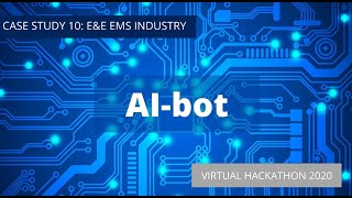 Virtual Hackathon 2020 - Case Study 10 (Team AI-bot)