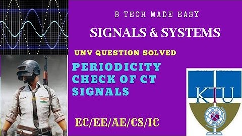 Periodicity check of CT signals (prev year question solutions) Signals & Systems :