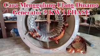 Cara Menggulung Ulang Dinamo Generator 5 KW 1 PHASE...!