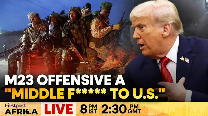 LIVE: M23 Advances Force Burundi to Close Border with DR Congo | Firstpost Africa | N18G