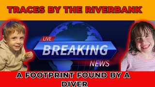 BREAKING UPDATE: Jack and Lily Sullivan footprint Found by the Riverbank. A Diver Said. New Evidence