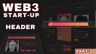 React Responsive Header Component | | Building Web3 NFTs API Start-Up From Scratch | Part 16