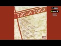 Yiddish Tango. Full album