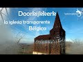 Doorkijkkerk la iglesia transparente blgica