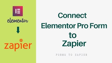Connect Elementor Pro Form to Zapier