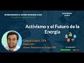 Activismo y el Futuro de la Energía - Con Gabriel Castro