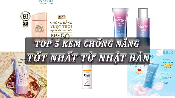 Kem chống nắng biore nhật bản loại nào tốt nhất năm 2024