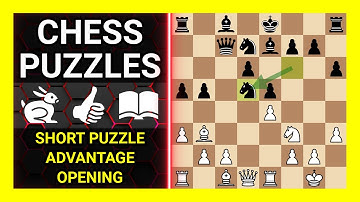 Chess Puzzles to Practice. Themes: Short puzzle, Advantage, Opening. Learn Chess